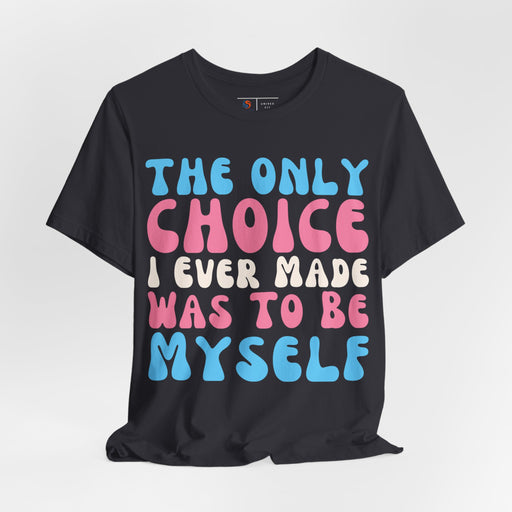 Choose You Shirt | Gay Rights Tee | Human Rights T-shirt | Social Awareness Tee